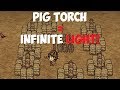 DST: INFINITE LIGHT (Pig Torch setpiece)