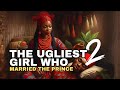 THE UGLY GIRL WHO MARRIED THE PRINCE 2 #africanfolktales #folktales #stories #tales