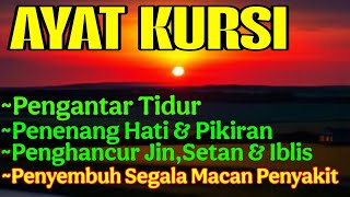 Ayat Kursi Pengantar Tidur, Ayat Kursi Pengusir Setan, Ayat Kursi Penghancur Jin \u0026 Setan