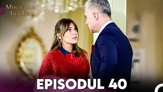 Mireasa Din Istanbul Episodul 40 (Full HD)