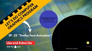 How To Create Smiley Face Animation in C Or C++ (Computer Graphics)