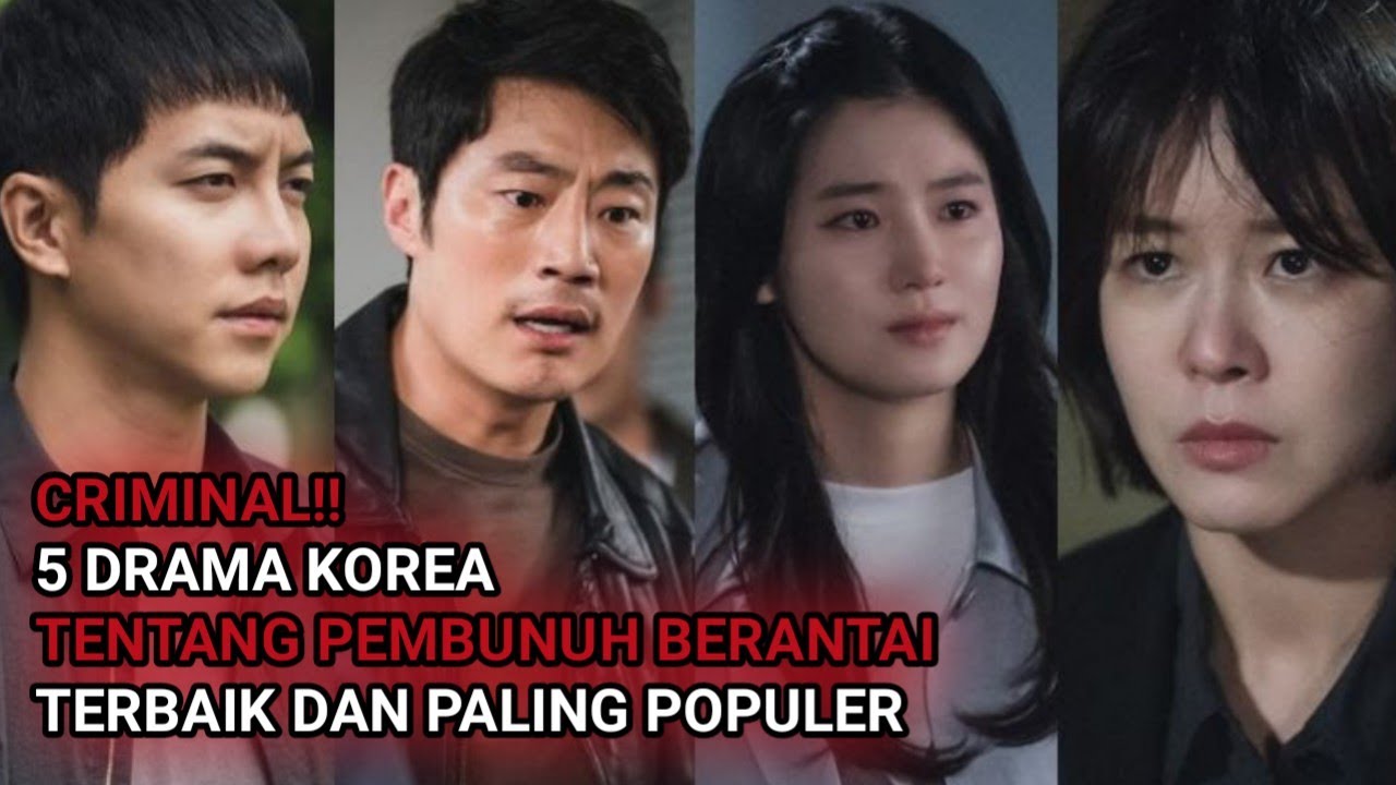 DRAKOR CRIMINAL!! Inilah 5 Drama Korea Tentang Pembunuh Berantai Paling ...