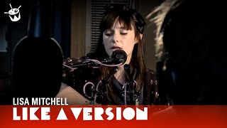 Lisa Mitchell covers Dire Straits 'Romeo And Juliet' for Like A Version