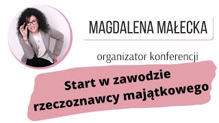 #32 Start w zawodzie rzeczoznawcy majątkowego - rady Magdy Małeckiej jak zacząć działać i co dalej