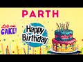 Happy Birthday Parth, Birthday of Parth, Best Birthday Wishes, hbd