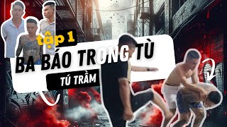 Tập 1 Cuộc Sống Trong Tù | Tú Trầm