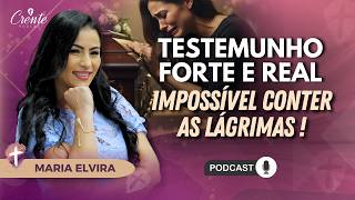 Prepare-se para ouvir um testemunho forte e verdadeiro | Maria Elvira
