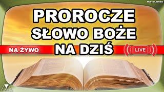 PROROCZE SŁOWO BOŻE NA DZIŚ