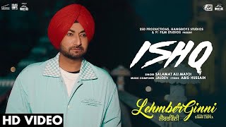 Ishq (Full Song) Salamat Ali Matoi | Lehmberginni | Ranjit Bawa | Mahira | Latest Punjabi Songs 2023