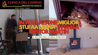 Installazione Nestor Martin, miglior STUFA a LEGNA catalitica e intubaggio canna fumaria coibentata