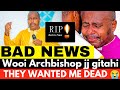 SAD 😢 BISHOP JJ KWANIRIRA NDETO CIA KIEHA NA CIA KUMAKANIA IRIA CIATINGA ANDU NA MAITHORI 💔