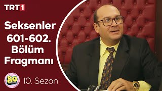 Seksenler 601. ve 602. Bölüm Fragmanı