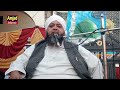 molana abdul hannan sadiqi 2023 new latest bayan by amjad studio hd