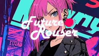 [ 𝑷𝒍𝒂𝒚𝒍𝒊𝒔𝒕 ] Future Rouser - Future Funk Mix Vol.1