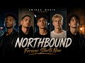 Northbound – Forever Starts Now (Official Music Video)