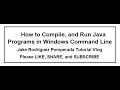 How to Compile and Run Java Programs in Windows Command Line