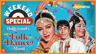 Weekend Special : Bollywood Folk Dance Masti | Collection Of Super Hit Dance Songs