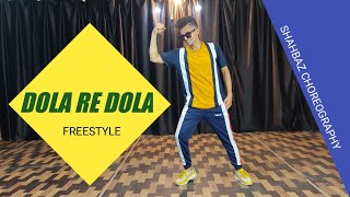 Dola Re Dola | Freestyle Dance | Shahbaz Siddrock Choreography