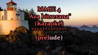 Mage 4 - Aza hitserana (Karaoké)