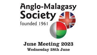 Anglo-Malagasy Society June Meeting 2023: David H Mould