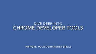 Dive deep into Chrome Developer Tools | Debugging - 1