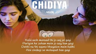 Kaisi woh muraad thi jo aaj jal gayi || Chidiya  Lyrics Song || vilen