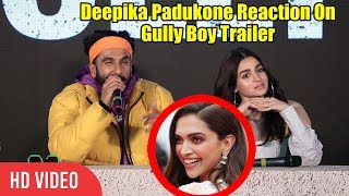 Ranveer Singh About His WIFE Deepika Padukone Reaction On #GullyBoy Trailer