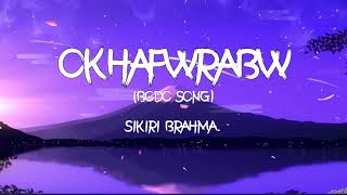 Okhafwrabw(lyrics) Bodo song