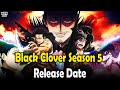 Black Clover season 5 potential release date