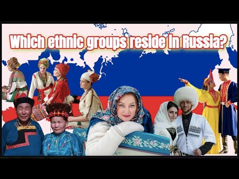 What ethnic groups live in Russia?
