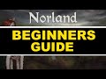 How To Get Started In Norland: Beginners Guide for New Player