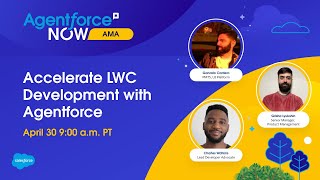 Agentforce NOW AMA: Accelerate LWC Development with Agentforce