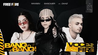 ¡Bang Bang!  - Rayben, Barovier feat Daaz - Voces on Fire Cap.2 🔥 | Garena Free Fire