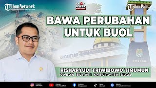 🔴TRIBUN OBROLAN PEMILU : BAWA PERUBAHAN UNTUK BUOL BERSAMA RISHARYUDI TRIWIBOWO TIMUMUN