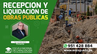 CURSO: RECEPCIÓN Y LIQUIDACIÓN DE OBRAS PÚBLICAS - 2025