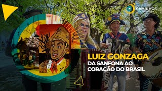 Caminhos da Reportagem | Luiz Gonzaga: Da sanfona ao coração do Brasil