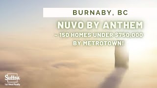 NUVO By Anthem: Minutes to Central Park and Metrotown with 150 homes available under $750k!