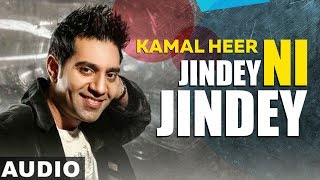 Jindey Ni Jindey (Full Audio) | Parmish Verma | Wamiqa Gabbi | Kamal Heer | Latest Songs 2019