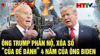 [Trực tiếp] Điểm nóng quốc tế 21/1: Ông Trump phẫn nộ, xóa sổ “của để dành” 4 năm của ông Biden