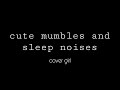 [F4A] gf sleep-talking next to you [sleep noises][sleep-aid][mumbles & whispers][asmr gf]