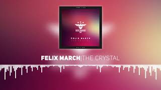 Felix March - The Crystal