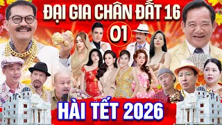 Hài Tết Mới Nhất 2026 - Đại Gia Chân Đất 16 - Tập 1 | Phim Hài Tết 2026 Mới Nhất | Nhiều Nghệ Sĩ