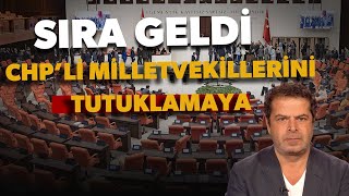 SIRA GELDİ CHP VE İYİ PARTİLİ MİLLETVEKİLLERİNİN TUTUKLANMASINA !!!