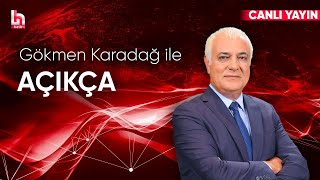 Gökmen Karadağ ile Açıkça (16 Ocak 2025)