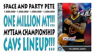 NBA 2K16 - MyTeam - ONE MILLION MT - Championship CAVS RTTPs Lineup!!!