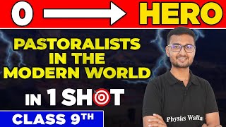 PASTORALISTS IN THE MODERN WORLD in One Shot - From Zero to Hero || Class 9th