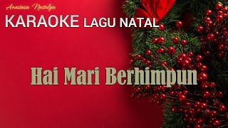 KARAOKE || Lagu Natal - HAI MARI BERHIMPUN || @AnastasiaNostalgia