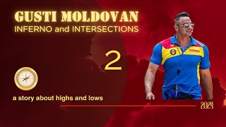 GUSTI MOLDOVAN | INFERNO and INTERSECTIONS | PART 2