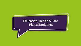 Education, Health and Care Plans: Explained