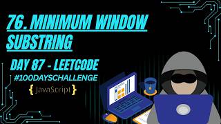 Minimum Window Substring | Sliding Window + HashMap | JavaScript | LeetCode 76